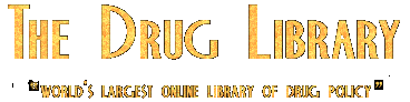 Welcome to the Drug Library "World's Largest Online Library of Drug Policy"